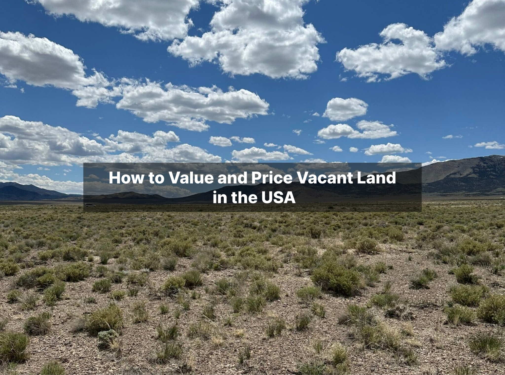 How to Value and Price Vacant Land in the USA